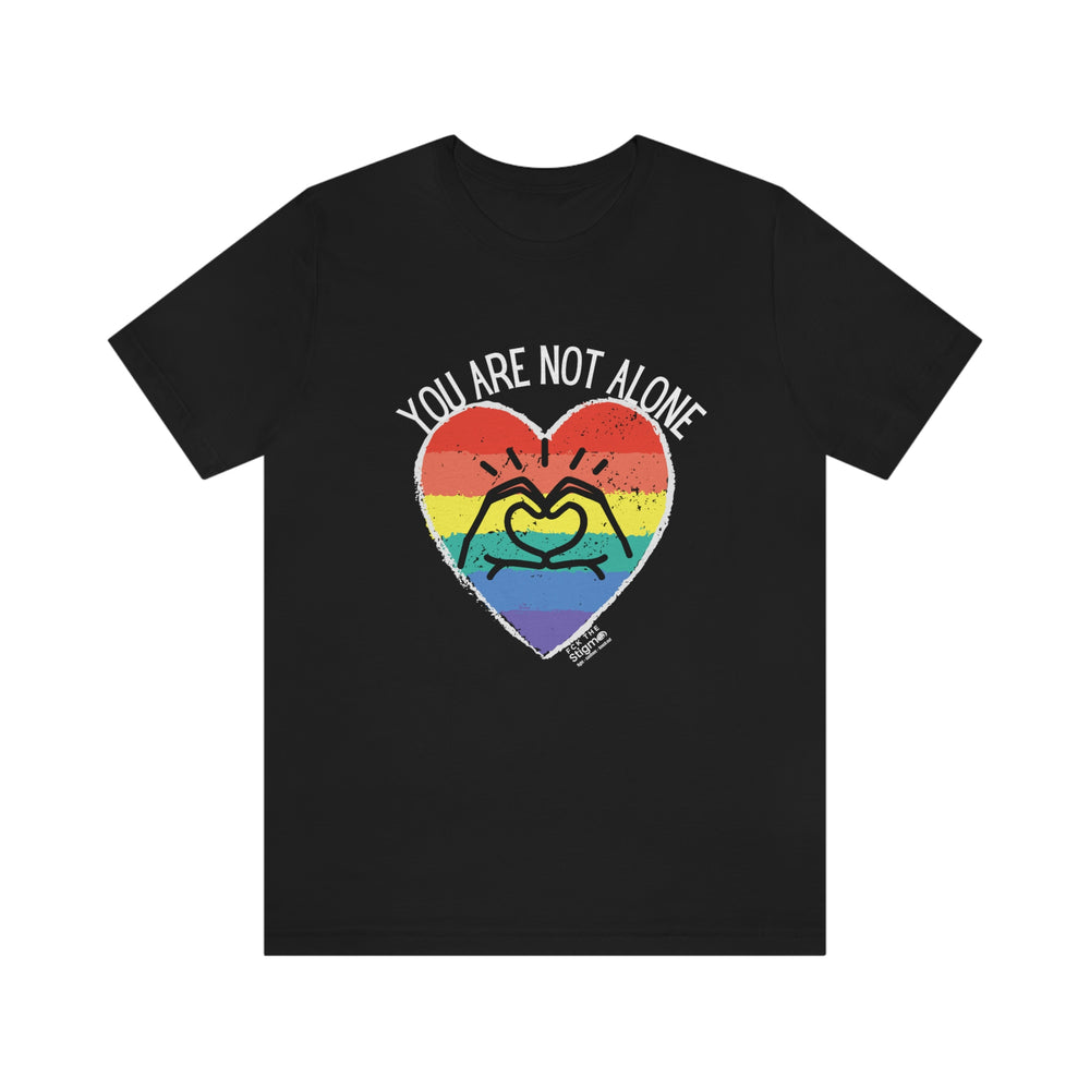 "You Are Not Alone" Unisex Jersey Short Sleeve Tee - Fck the Stigma