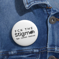 Load image into Gallery viewer, "FCK the Stigma" Custom Pin Buttons - Fck the Stigma
