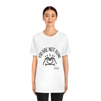 Load image into Gallery viewer, “You Are Not Alone” Unisex Jersey Short Sleeve Tee - Fck the Stigma
