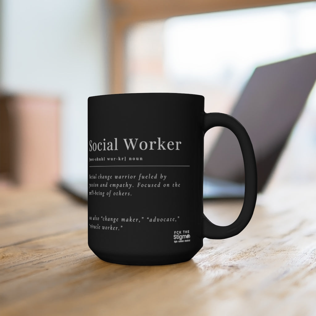 Social Worker Black Mug 15oz - Fck the Stigma