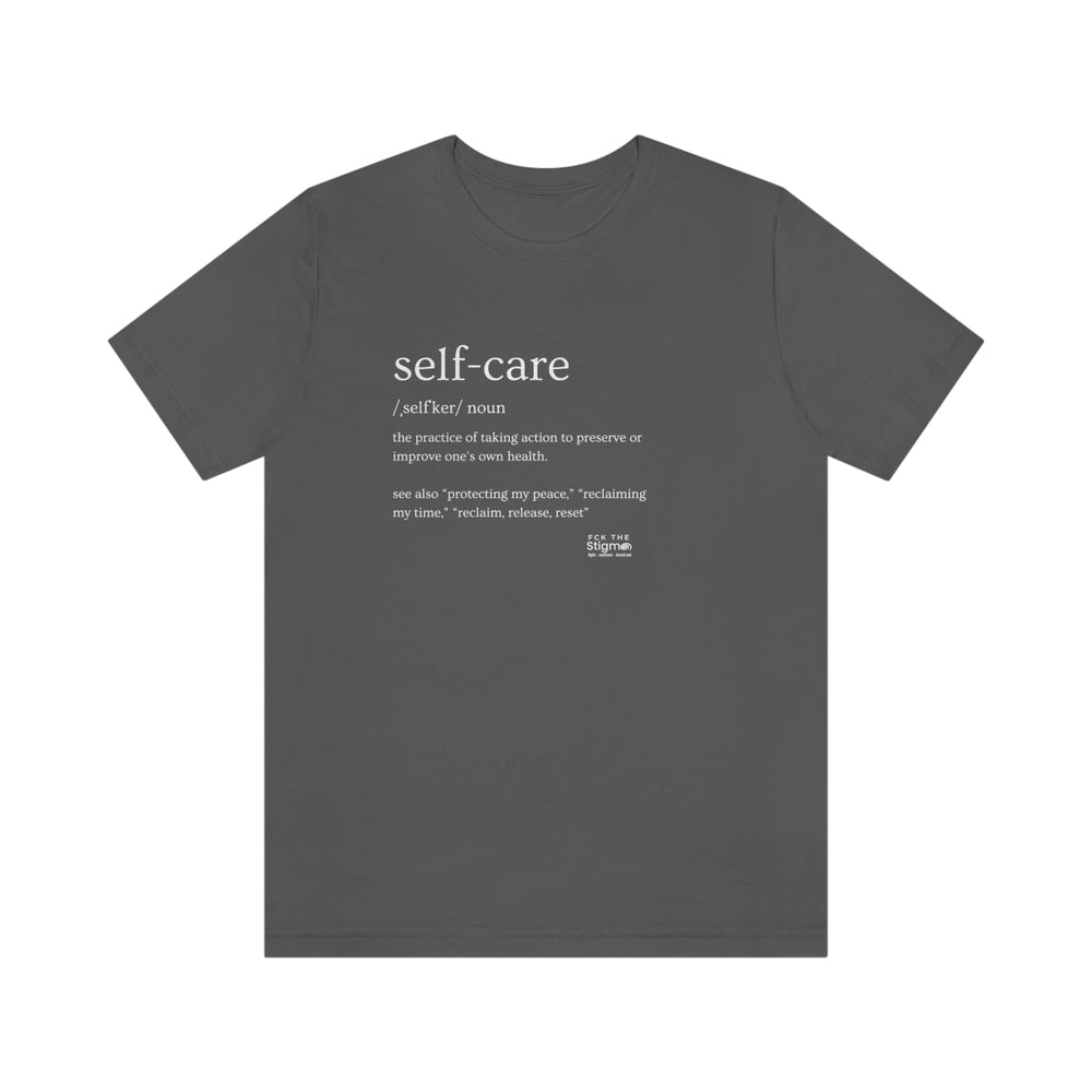 Self Care Short Sleeve Tee - Fck the Stigma