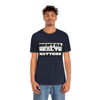 Load image into Gallery viewer, Mental Health Matters Unisex Jersey Short Sleeve Tee - Fck the Stigma

