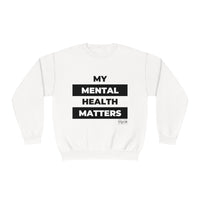 Load image into Gallery viewer, "My Mental Health Matters" Crewneck Sweatshirt - Fck the Stigma
