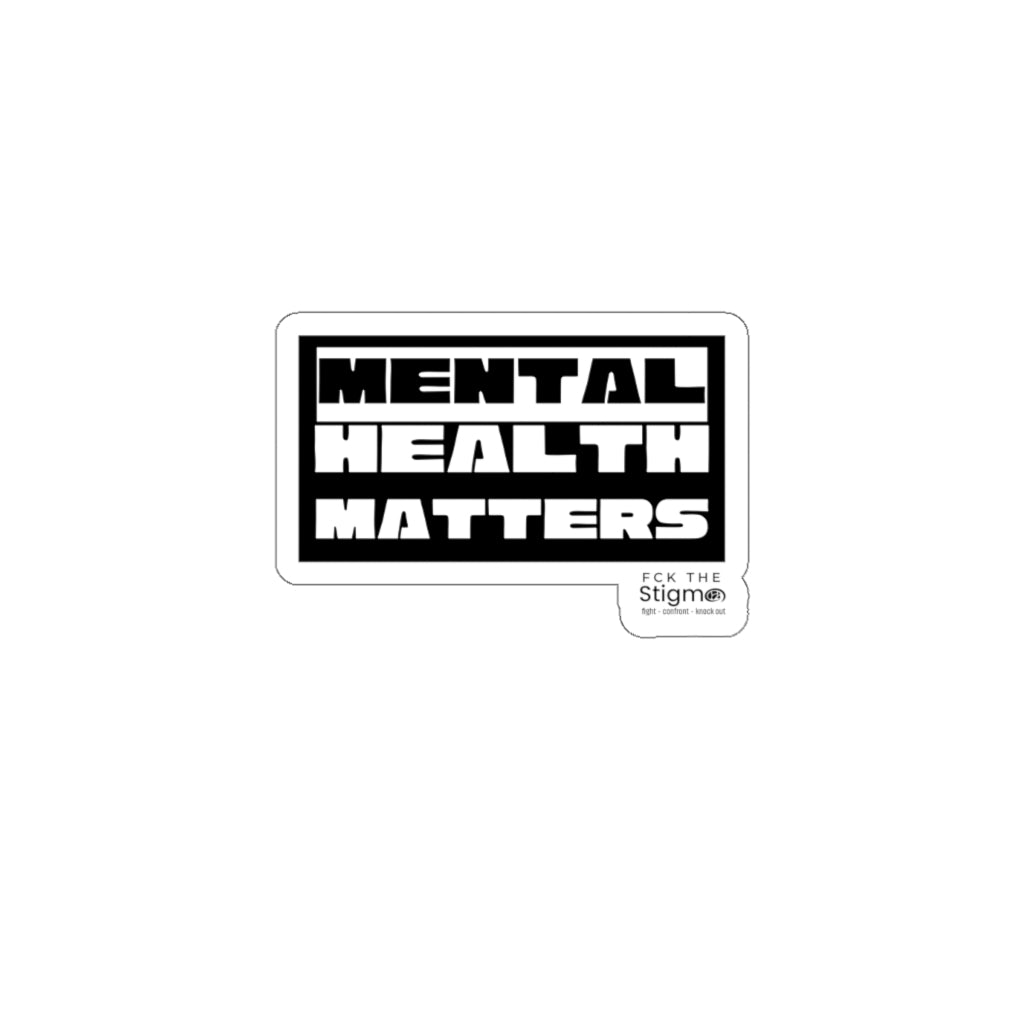 Mental Health Matters Die-Cut Stickers - Fck the Stigma