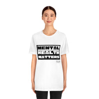 Load image into Gallery viewer, Mental Health Matters Unisex Jersey Short Sleeve Tee - Fck the Stigma
