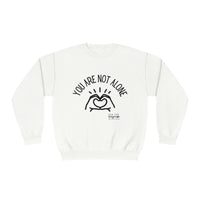 Load image into Gallery viewer, "You Are Not Alone" Crewneck Sweatshirt - Fck the Stigma
