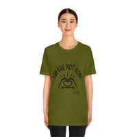 Load image into Gallery viewer, “You Are Not Alone” Unisex Jersey Short Sleeve Tee - Fck the Stigma
