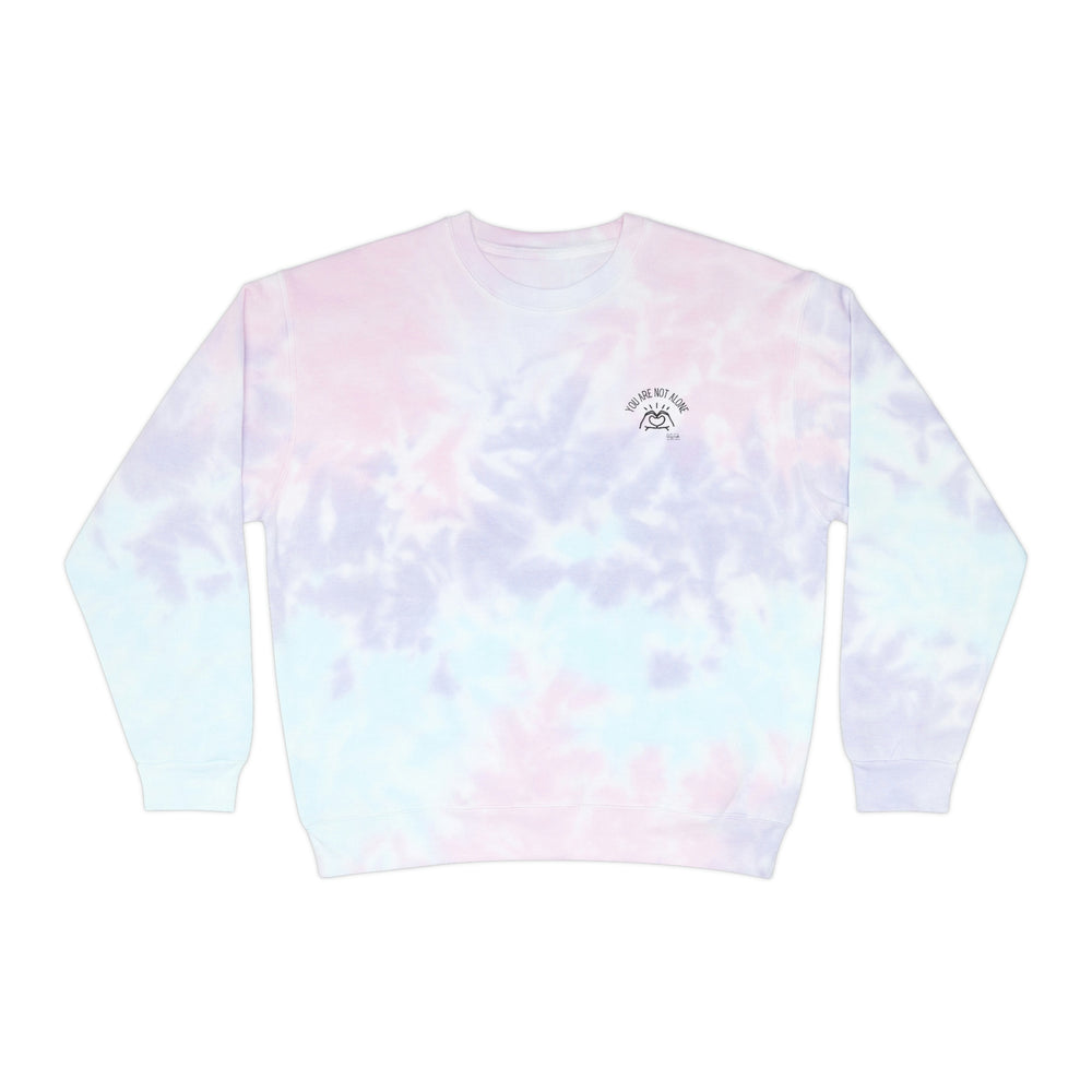 You Are Not Alone Tie-Dye Sweatshirt - Fck the Stigma