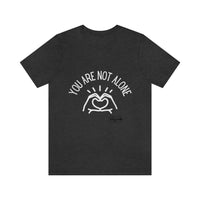 Load image into Gallery viewer, “You Are Not Alone” Unisex Jersey Short Sleeve Tee - Fck the Stigma
