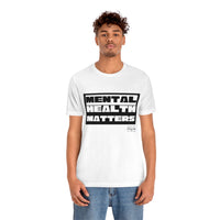 Load image into Gallery viewer, Mental Health Matters Unisex Jersey Short Sleeve Tee - Fck the Stigma
