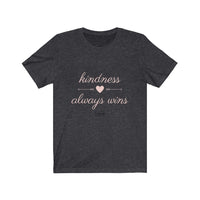 Load image into Gallery viewer, Kindness Always Wins Unisex Jersey Short Sleeve Tee - Fck the Stigma
