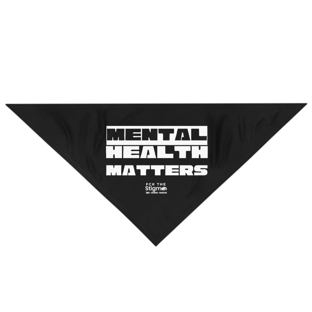 Mental Health Matters Pet Bandana - Fck the Stigma