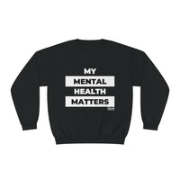Load image into Gallery viewer, "My Mental Health Matters" Crewneck Sweatshirt - Fck the Stigma
