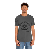 Load image into Gallery viewer, “You Are Not Alone” Unisex Jersey Short Sleeve Tee - Fck the Stigma
