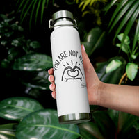 Load image into Gallery viewer, You Are Not Alone 22oz Vacuum Insulated Bottle - Fck the Stigma
