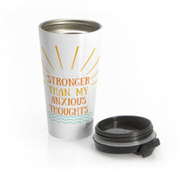 Load image into Gallery viewer, "Stronger Than My Anxious Thoughts" Stainless Steel Travel Mug - Fck the Stigma
