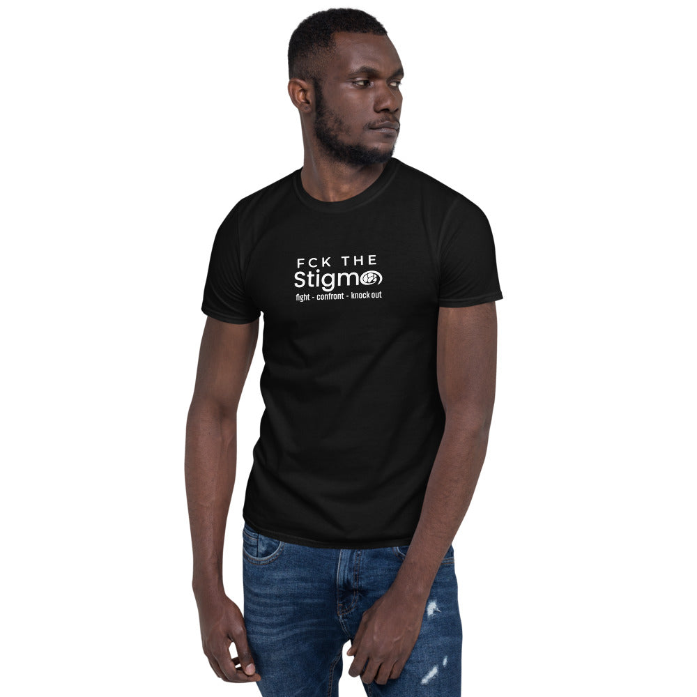 "Fight. Confront. Knock Out." Unisex T-Shirt - Fck the Stigma