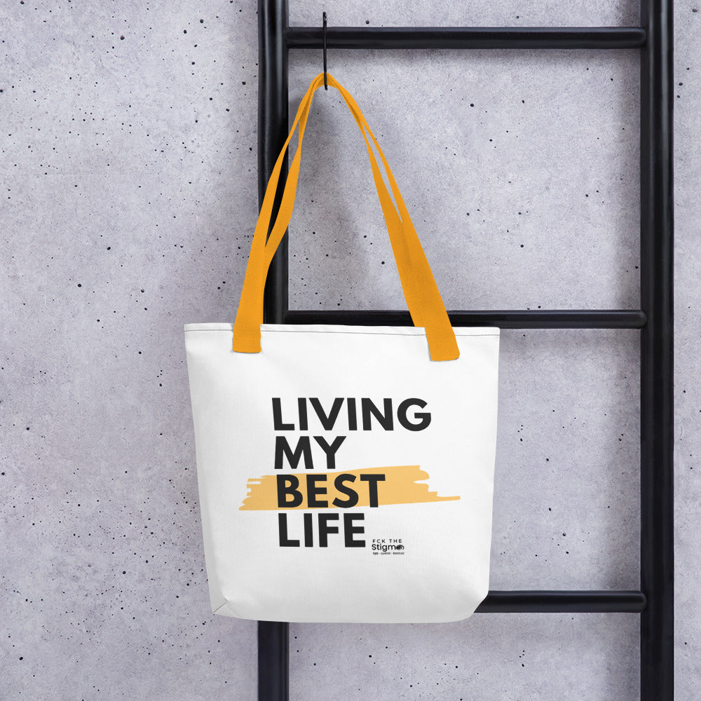 "Living My Best Life" Tote Bag - Fck the Stigma