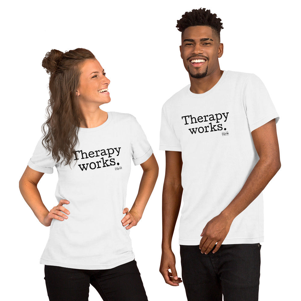 "Therapy Works" Short-Sleeve Unisex T-Shirt - Fck the Stigma