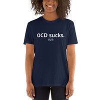 Load image into Gallery viewer, "OCD sucks." Short-Sleeve Unisex T-Shirt - Fck the Stigma
