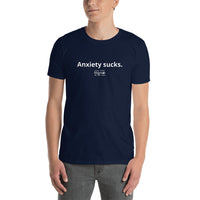 Load image into Gallery viewer, "Anxiety sucks." Unisex T-Shirt - Fck the Stigma
