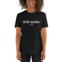 Load image into Gallery viewer, "OCD sucks." Short-Sleeve Unisex T-Shirt - Fck the Stigma

