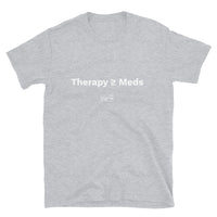 Load image into Gallery viewer, "Therapy and Meds" Short-Sleeve Unisex T-Shirt - Fck the Stigma
